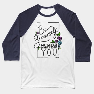 Be Yourself Baseball T-Shirt